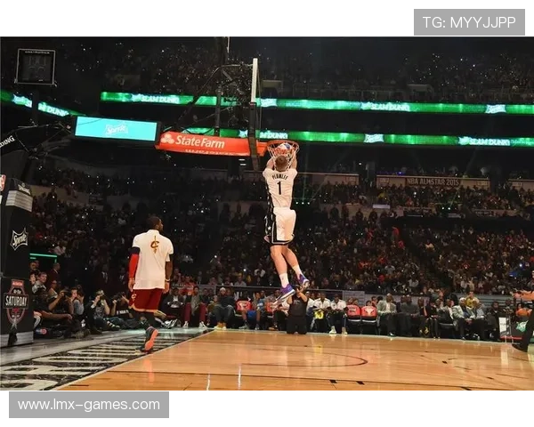 拉文扣篮大赛精彩纷呈，巅峰对决引爆全场